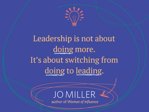 Leadership is not about doing more