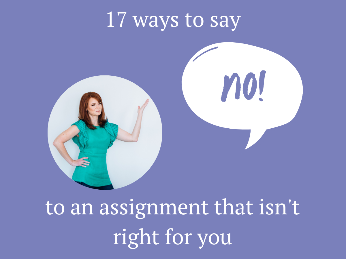 17 Ways to Say No to an Assignment That's Not Right for You