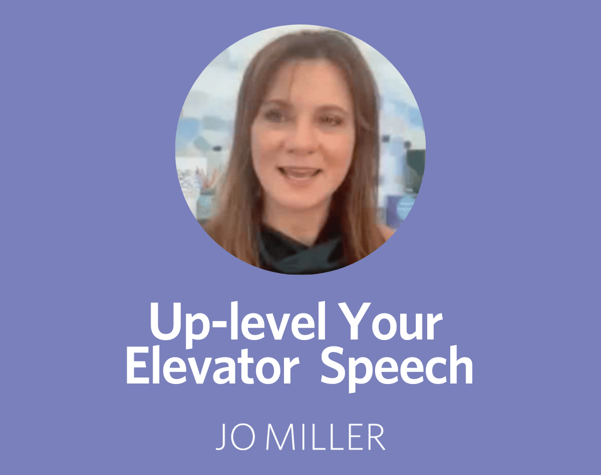 Up-Level Your Elevator Speech (Video)